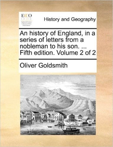 An History of England, in a Series of Letters from a Nobleman to His Son. ... Fifth Edition. Volume 2 of 2