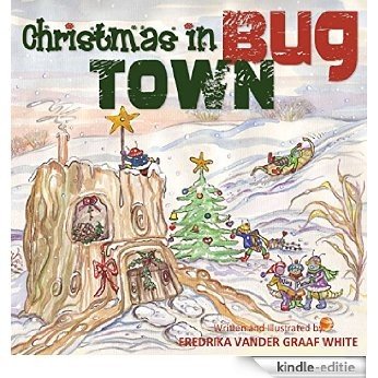 Christmas in Bug Town (English Edition) [Kindle-editie]