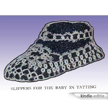 Tatted Shoes for Baby Tat Infant Booties Slippers in Tatting (English Edition) [Kindle-editie]