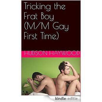 Tricking the Frat Boy (M/M Gay First Time) (English Edition) [Kindle-editie]
