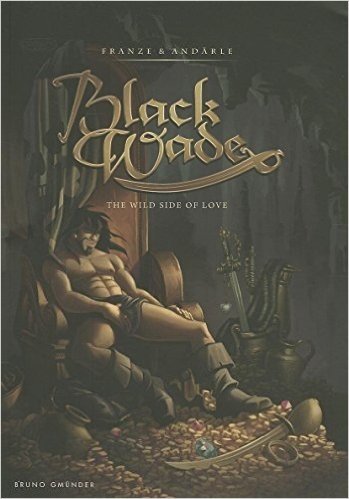 Black Wade: The Wild Side of Love