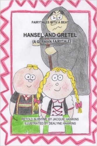 Hansel and Gretel: A German Fairytale, Part of the Fairytales with a Beat Series, Retold in Rhyme. baixar