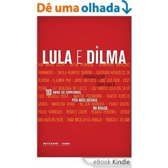 10 anos de governos pós-neoliberais no Brasil: Lula e Dilma [eBook Kindle]