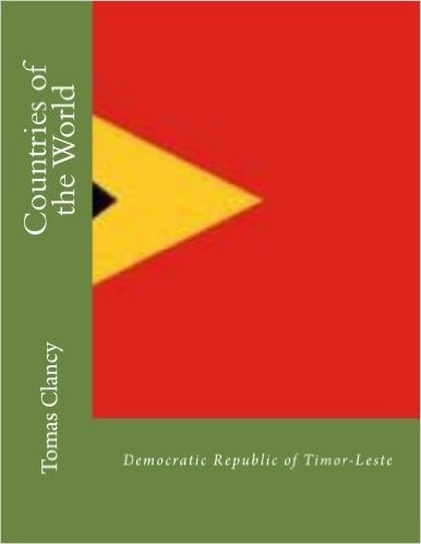 Countries of the World: Democratic Republic of Timor-Leste