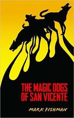 The Magic Dogs of San Vicente