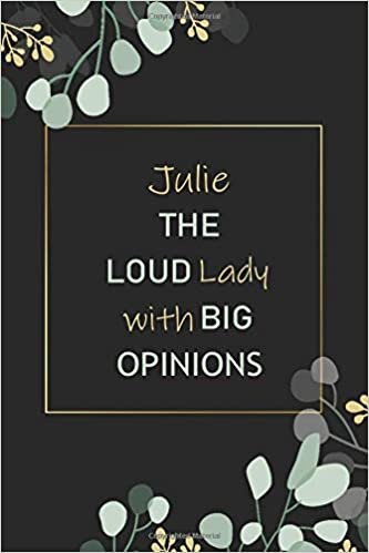 indir Julie The Loud Lady With Big Opinions: Personalized Name Journal for Julie notebook | Gift For Girls, Women and Girlfriend Named Julie | Birthday ... Valentine&#39;s Day gift | Blank Lined Pages 6x9