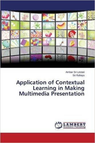 Application of Contextual Learning in Making Multimedia Presentation