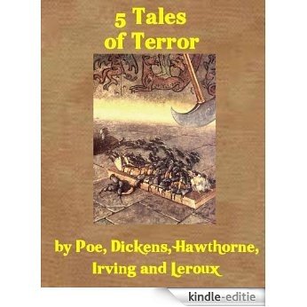 5 Classic Tales of Terror by Poe, Dickens, Hawthorne, Irving and Leroux (Illustrated) (English Edition) [Kindle-editie] beoordelingen