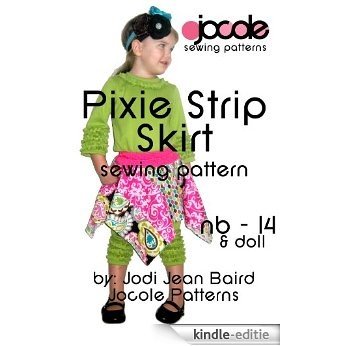 Pixie Strip Skirt - Sewing Pattern (English Edition) [Kindle-editie]
