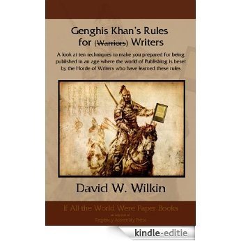 Genghis Khan's Rules for (Warriors) Writers (English Edition) [Kindle-editie]