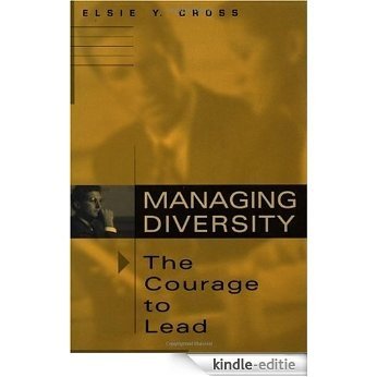 Managing Diversity -- The Courage to Lead [Kindle-editie]