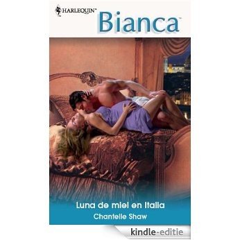 Luna de miel en Italia (Bianca) [Kindle-editie]