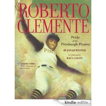 Roberto Clemente: Pride of the Pittsburgh Pirates (English Edition) [Kindle-editie]