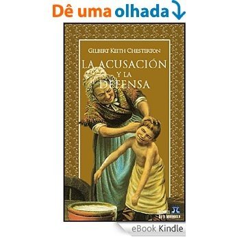La acusación y la defensa (Spanish Edition) [eBook Kindle]