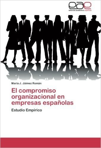 El Compromiso Organizacional En Empresas Espanolas