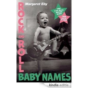 Rock and Roll Baby Names: Over 2,000 Music-Inspired Names, from Alison to Ziggy [Kindle-editie] beoordelingen
