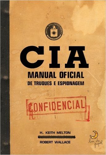 CIA. Manual de Truques e Espionagem