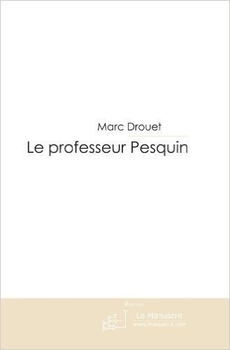 Le professeur Pesquin (FICTION)