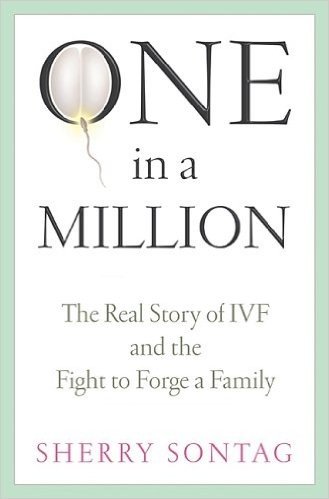 One In A Million: The Real Story of IVF and the Fight to Forge a Family