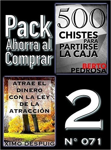 Pack Ahorra al Comprar 2 (Nº 071): Atrae el dinero con la ley de la atracción & 500 Chistes para partirse la caja (Spanish Edition)