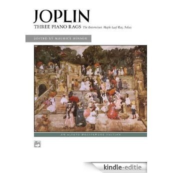 Joplin -- Three Piano Rags (Alfred Masterwork Editions) [Kindle-editie]