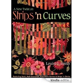 A New Twist on Strips 'n Curves [Kindle-editie] beoordelingen