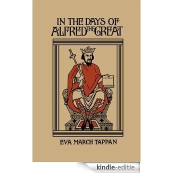 In the Days of Alfred the Great (Yesterday's Classics) (English Edition) [Kindle-editie]