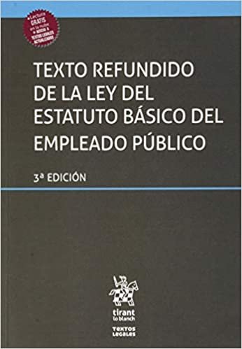 Texto Refundido De La Ley Del Estatuto Básico Del Empleado Público 3ª Edición 2020 (Textos Legales, Band 1)