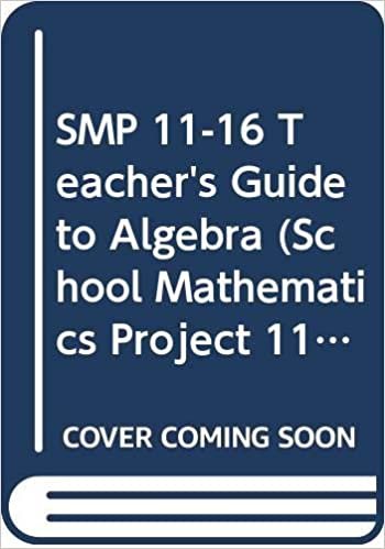 SMP 11-16 Teacher's Guide to Algebra (School Mathematics Project 11-16)