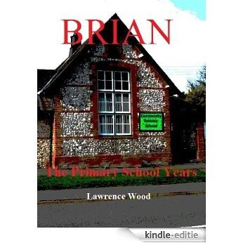 BRIAN - The Primary School Years (English Edition) [Kindle-editie]