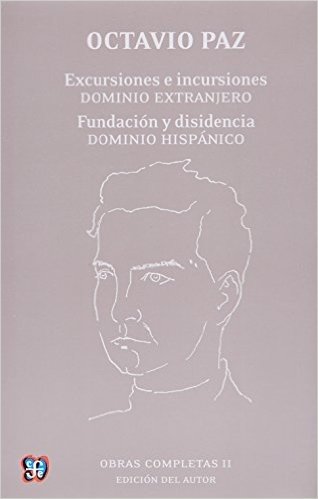 Obras Completas, II.: Excursiones / Incursiones; Dominio Extranjero; Fundacin y Disidencia; Dominio Hispnico
