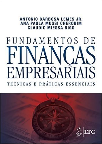 Fundamentos de Finanças Empresariais. Técnicas e Práticas Essenciais