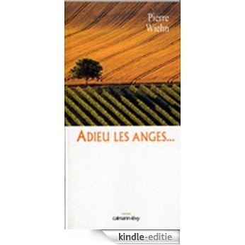 Adieu les anges (Littérature Française) (French Edition) [Kindle-editie]