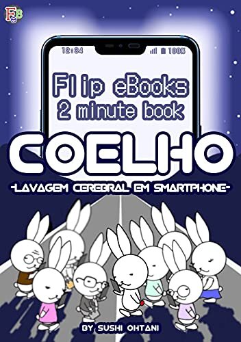 【Livro de 2 minuto】Coelho2【Flip eBook】: -Lavagem cerebral em smartphone-