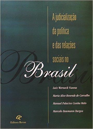 A Judicialização Da Política E Das Relações Sociais No Brasil