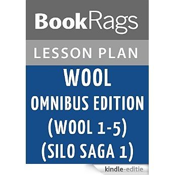 Wool Omnibus Edition (Wool 1 - 5) (Silo Saga 1) Lesson Plans (English Edition) [Kindle-editie]