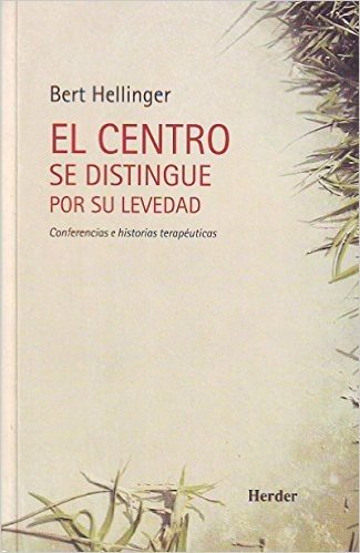 El centro se distingue por su levedad: Conferencias e historias terapéuticas (Spanish Edition)