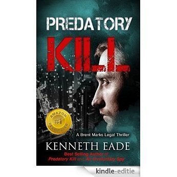 Legal Thriller: Predatory Kill, a Courtroom drama (Brent Marks Legal Thrillers Book 2) (English Edition) [Kindle-editie]