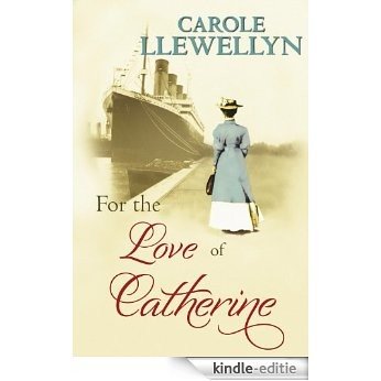 For the Love of Catherine [Kindle-editie] beoordelingen