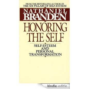 Honoring the Self: The Pyschology of Confidence and Respect [Kindle-editie]