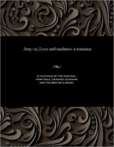 indir Amy: or, Love and madness: a romance