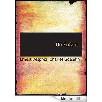 Un enfant (annoté): Tome I,II et III (French Edition) [Kindle-editie]