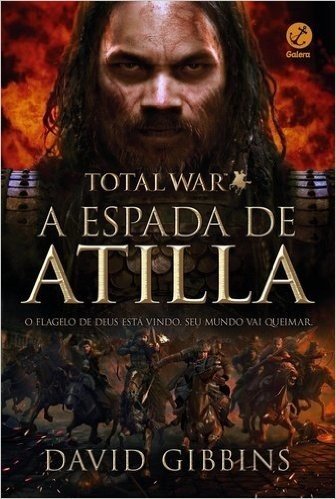 Total War. A Espada de Atilla - Volume 2