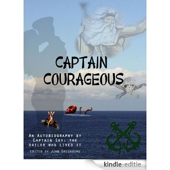 Captain Courageous: My True Story (English Edition) [Kindle-editie]