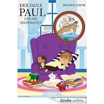 Der faule Paul und die Zeitpiraten (German Edition) [Kindle-editie]