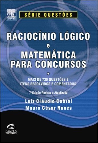 Raciocínio Lógico e Matemática Para Concursos - Série Questões