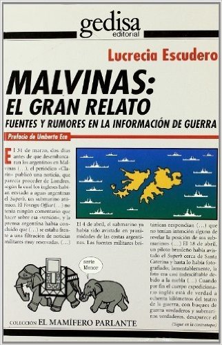 Malvinas: El Gran Relato: Fuentes y Rumores en la Informacion de Guerra
