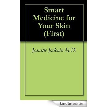 Smart Medicine for Your Skin (First) (English Edition) [Kindle-editie]