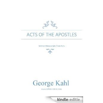 Acts of the Apostles: Sermon Manuscripts From Acts (English Edition) [Kindle-editie]
