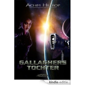 Gallaghers Tochter (German Edition) [Kindle-editie]